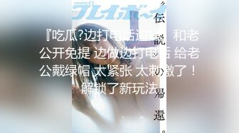 STP25471 童颜大奶妩媚风骚女友激情啪啪全程实录，露脸口交大鸡巴吃奶玩逼，无套抽插丝袜高跟，从床上干到厨房颜射 VIP2209