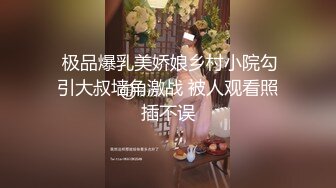 STP29415 一字马颜值女神！爆乳翘臀美腿！性感粉嫩情趣装，手指扣入肥穴，紧致小洞会呼吸，筋膜枪震穴