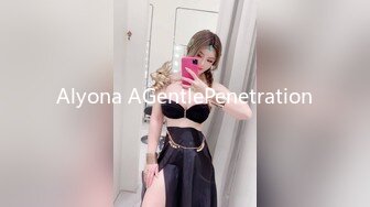 Alyona AGentlePenetration