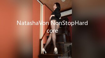 NatashaVon NonStopHardcore