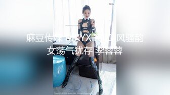 漂亮的长发美女被刚认识的朋友送个名牌包包后带到酒店啪