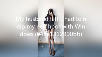 My husband left, I had to help my neighbor with Windows (648a1812990bb)